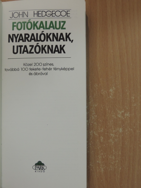 John Hedgecoe - Fotókalauz nyaralóknak, utazóknak [antikvár]