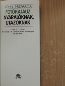 John Hedgecoe - Fotókalauz nyaralóknak, utazóknak [antikvár]