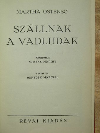 Martha Ostenso - Szállnak a vadludak [antikvár]