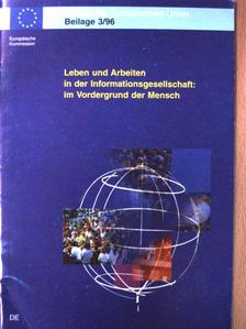 Leben und Arbeiten in der Informationsgesellschaft: im Vordergrund der Mensch - Grünbuch 3/96 [antikvár]