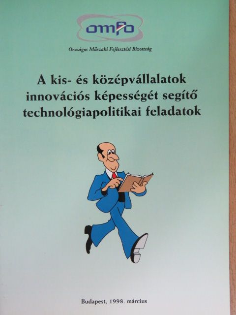 A kis- és középvállalatok innovációs képességét segítő technológiapolitikai feladatok [antikvár]