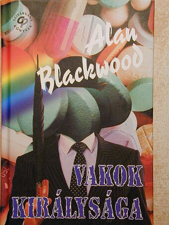 Alan Blackwood - Vakok királysága [antikvár]