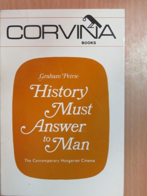 Graham Petrie - History Must Answer to Man [antikvár]