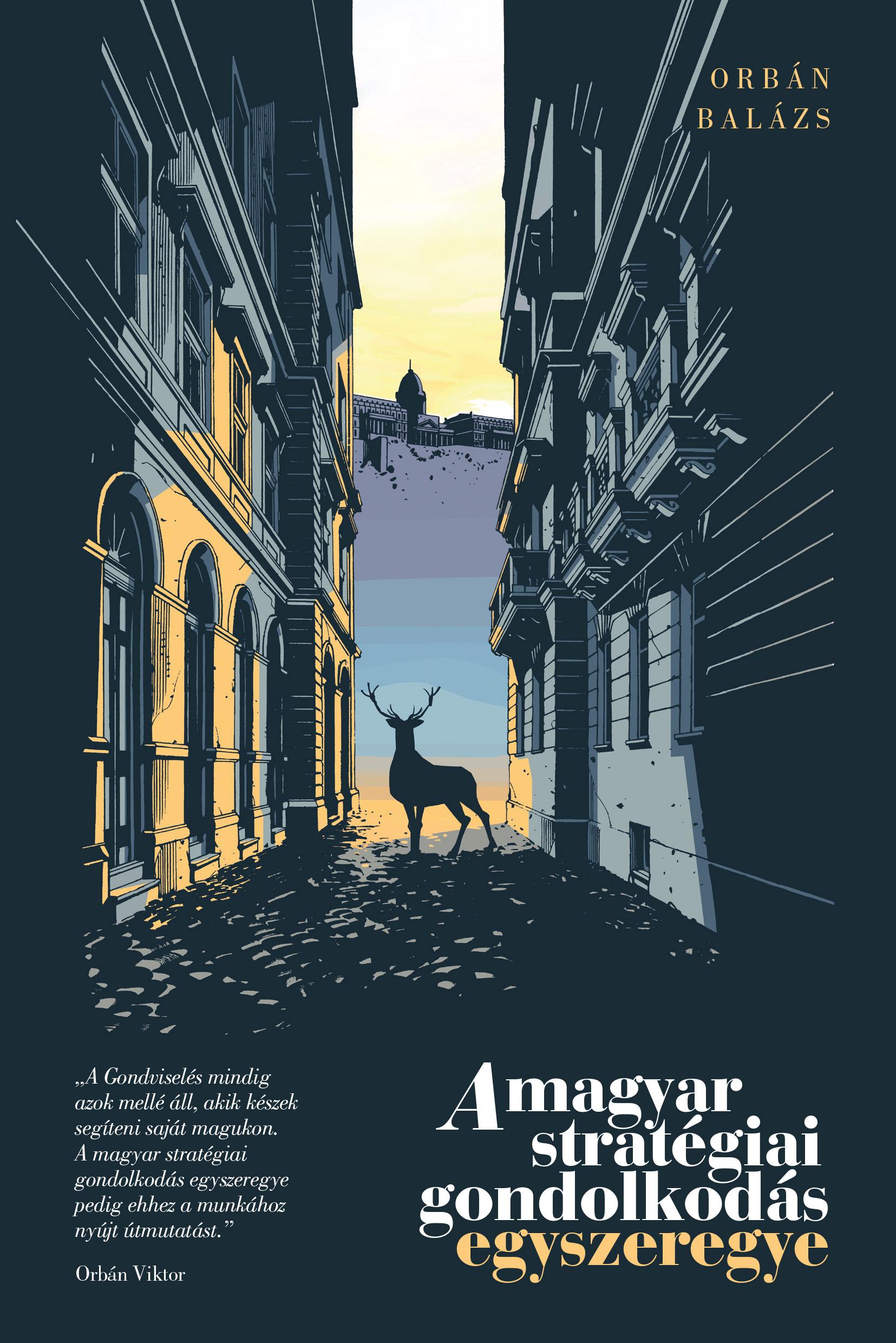 Orbán Balázs --- - A magyar stratégiai gondolkodás egyszeregye