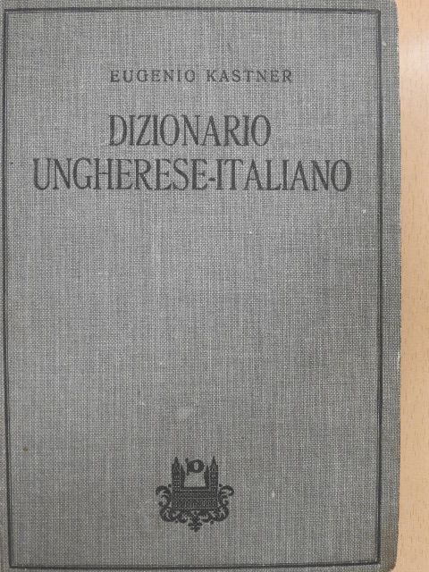 Eugenio Kastner - Dizionario Ungherese-Italiano [antikvár]