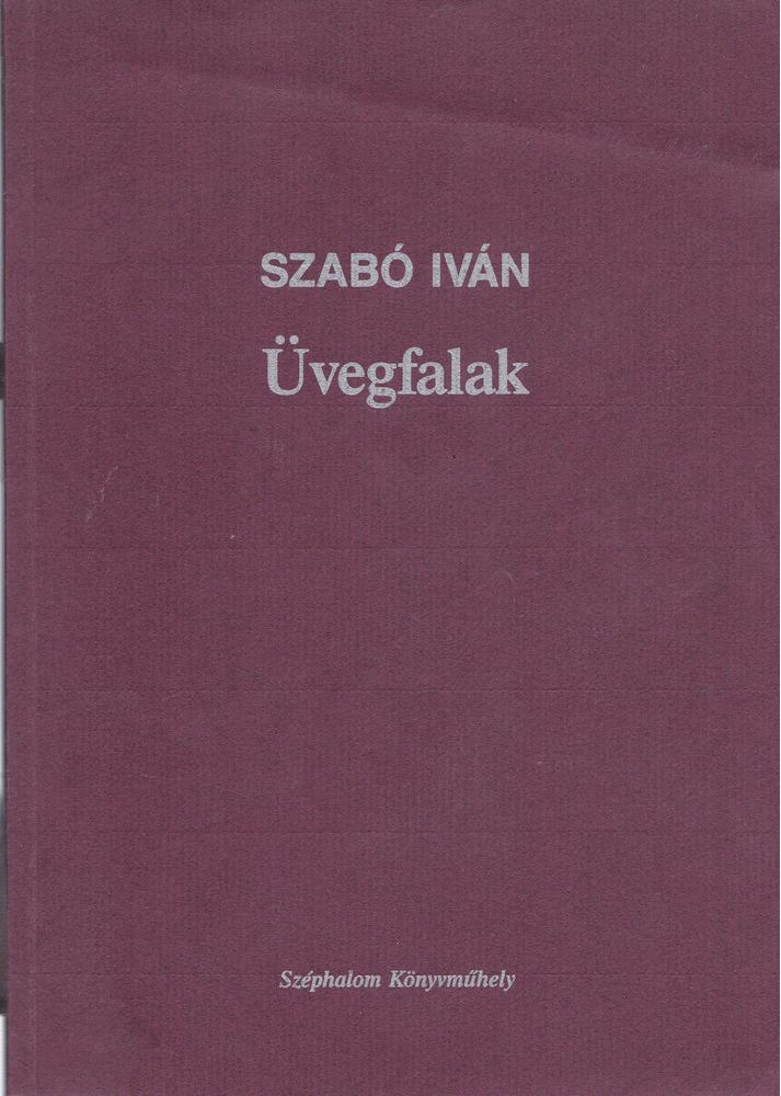 Szabó Iván - Üvegfalak [antikvár]