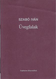 Szabó Iván - Üvegfalak [antikvár]