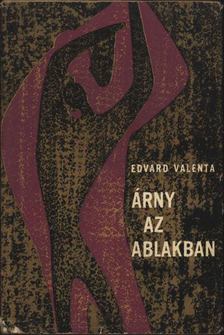 Valenta, Edvard - Árny az ablakban [antikvár]