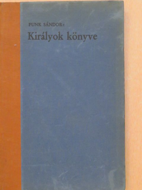 Funk Sándor - Királyok könyve [antikvár]