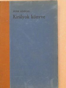 Funk Sándor - Királyok könyve [antikvár]