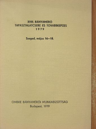Diósdi Sándor - XVIII. Bányamérő tapasztalatcsere és továbbképzés 1979 [antikvár]