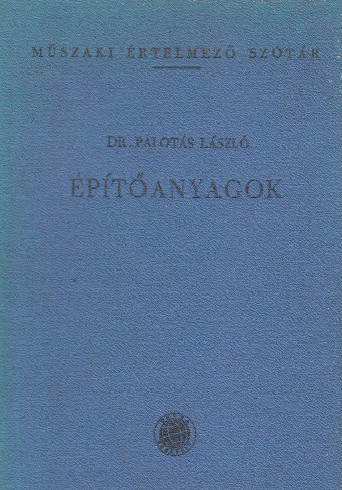 DR. PALOTÁS LÁSZLÓ - Építőanyagok [antikvár]