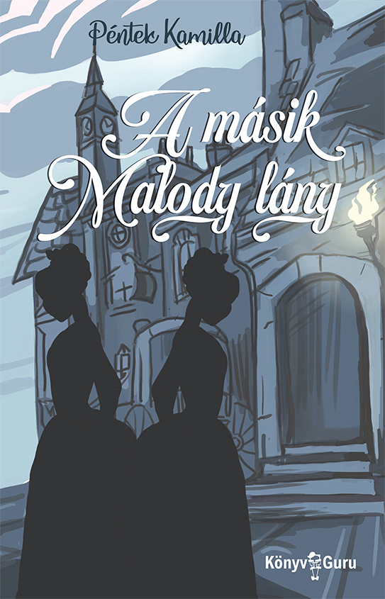 Péntek Kamilla - A másik Malody lány [eKönyv: epub, mobi]