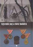 Dr. Róbert Péter - Egyenlő jog a hősi halálra [antikvár]