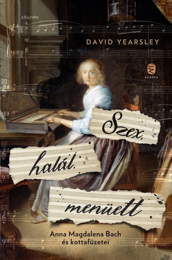 David Yearsley - Szex, halál, menüett