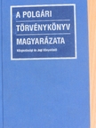 Benedek Károly - A polgári törvénykönyv magyarázata 1. (töredék) [antikvár]