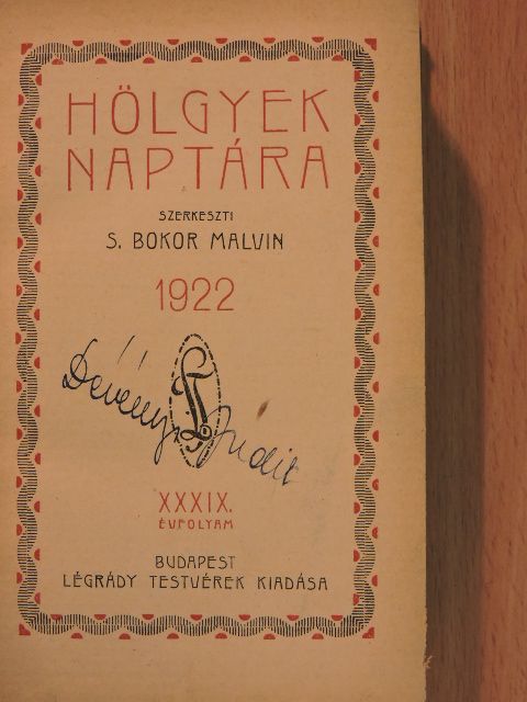 A. Dobay Mariska - Hölgyek Naptára 1922. [antikvár]