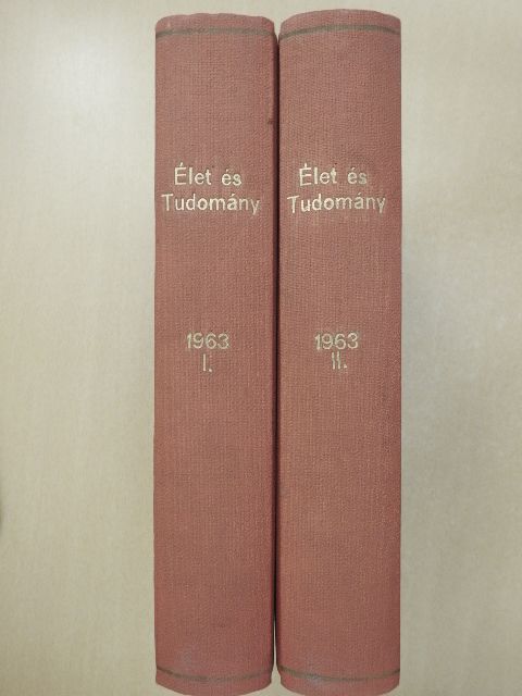 Élet és Tudomány 1963. január-december I-II. [antikvár]