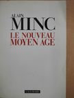 Alain Minc - Le nouveau Moyen Age [antikvár]