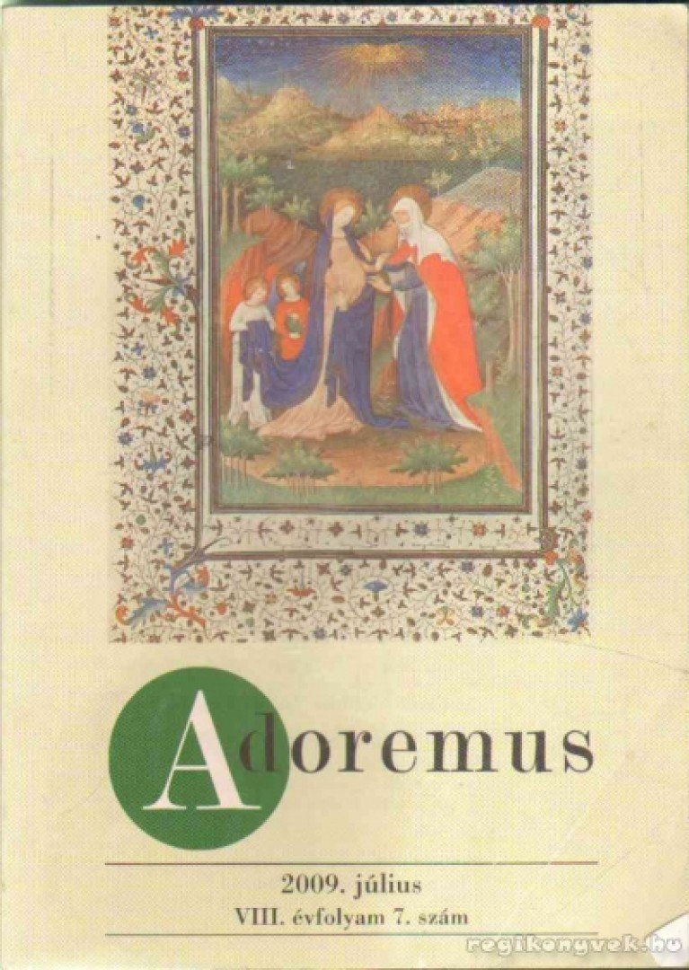 DR. VERBÉNYI ISTVÁN - Adoremus 2009. július [antikvár]