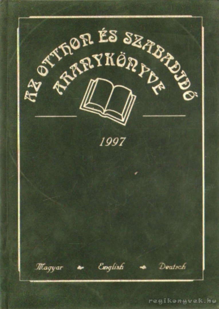 KÁRPÁTI TAMÁS - Az otthon és szabadidő aranykönyve 1997. [antikvár]