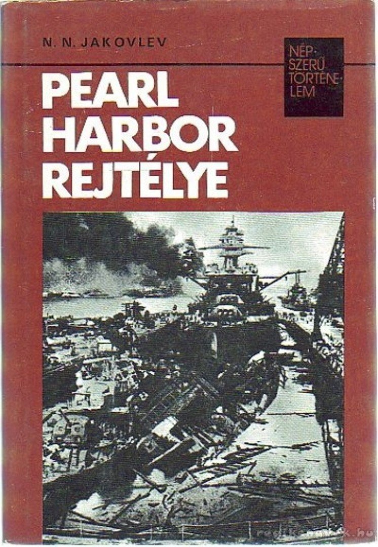 Jakovlev, N. N. - Pearl Harbor rejtélye [antikvár]