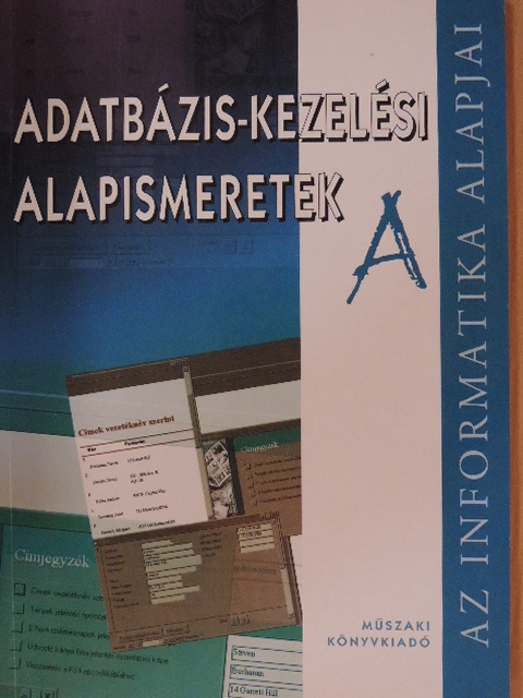 Ozsváth Miklós - Adatbázis-kezelési alapismeretek A [antikvár]