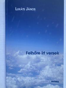 Lukáts János - Felhőre írt versek