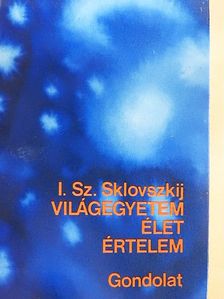 I. Sz. Sklovszkij - Világegyetem, élet, értelem [antikvár]