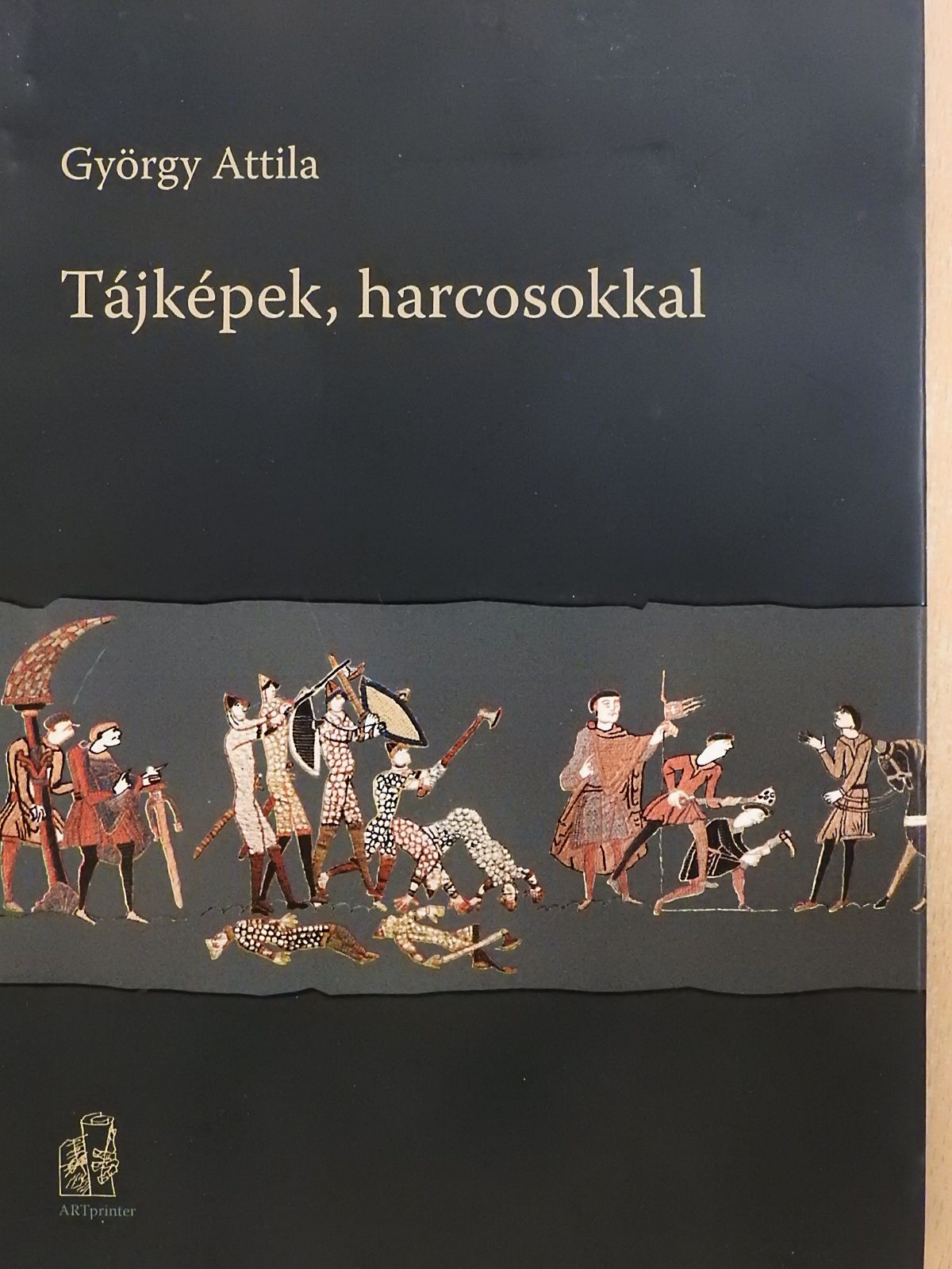 György Attila - Tájképek, harcosokkal (dedikált példány) [antikvár]
