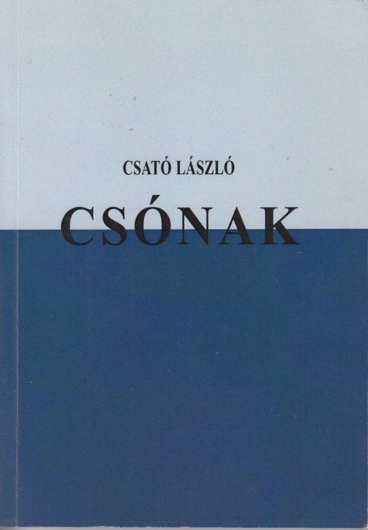 Csató László - Csónak (Dedikált) [antikvár]