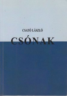 Csató László - Csónak (Dedikált) [antikvár]