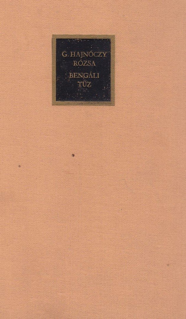 G. Hajnóczy Rózsa - Bengáli tűz [antikvár]