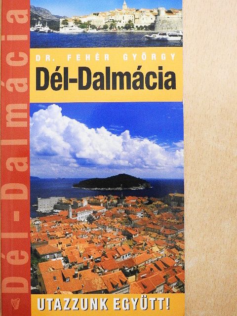 Dr. Fehér György - Dél-Dalmácia [antikvár]