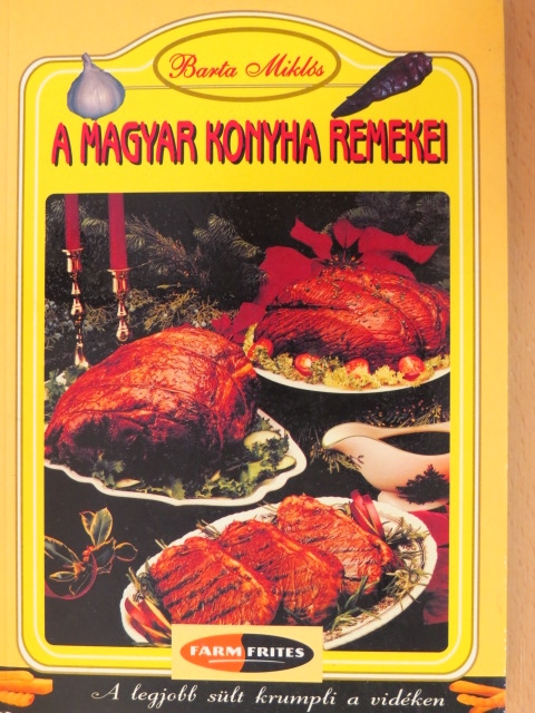 Barta Miklós - A magyar konyha remekei [antikvár]
