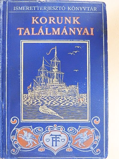 Williams Archibald - Korunk találmányai [antikvár]