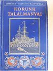 Williams Archibald - Korunk találmányai [antikvár]