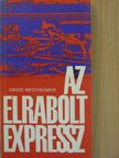 David Westheimer - Az elrabolt expressz [antikvár]