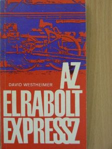 David Westheimer - Az elrabolt expressz [antikvár]
