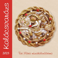 Gulyás László[szerk.] - Kalácsvarázs 2025 - naptár