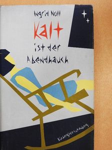 Ingrid Noll - Kalt ist der Abendhauch [antikvár]