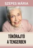 SZEPES MÁRIA - Tükörajtó a tengerben [eKönyv: epub, mobi]