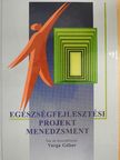 Dr. Varga Gábor - Egészségfejlesztési projekt menedzsment [antikvár]