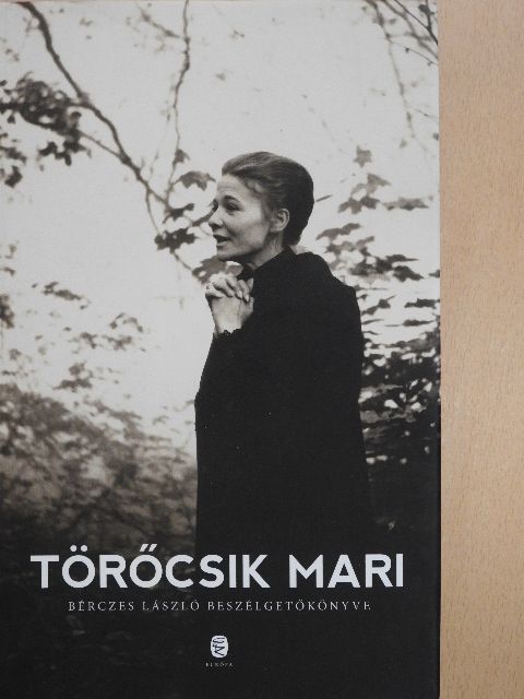 Bérczes László - Törőcsik Mari [antikvár]