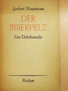 Gerhart Hauptmann - Der Biberpelz [antikvár]