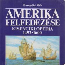 Veresegyházi Béla - Amerika felfedezése [antikvár]