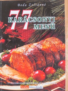 Boda Zoltánné - 77 karácsonyi menü [antikvár]