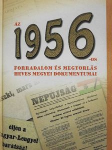 Az 1956-os forradalom és megtorlás Heves megyei dokumentumai [antikvár]