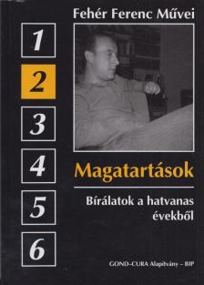 FEHÉR FERENC - Magatartások [antikvár]