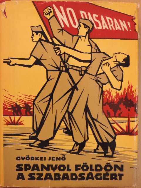 Györkei Jenő - Spanyol földön a szabadságért [antikvár]